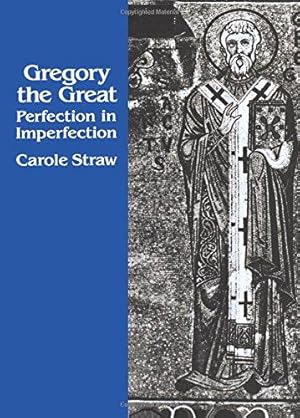 Bild des Verkufers fr Gregory the Great: Perfection in Imperfection: 14 (Transformation of the Classical Heritage) zum Verkauf von WeBuyBooks