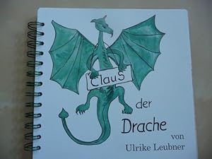 Bild des Verkufers fr Claus der Drache. zum Verkauf von Uli Eichhorn  - antiquar. Buchhandel