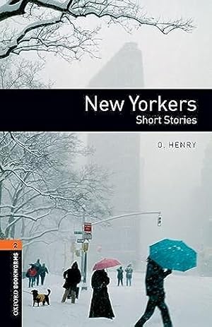 Seller image for Oxford Bookworms Library: New Yorkers - Short Stories: Level 2: 700-Word Vocabulary for sale by -OnTimeBooks-