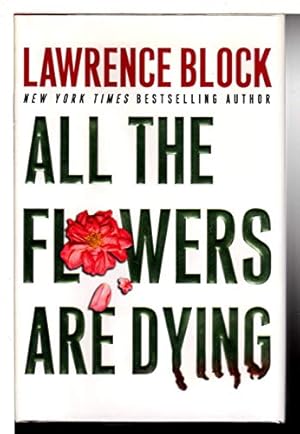 Seller image for All the Flowers Are Dying (Matthew Scudder Mysteries) for sale by ZBK Books