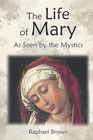 Seller image for The Life of Mary As Seen by the Mystics for sale by ZBK Books