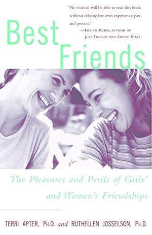 Seller image for Best Friends: The Pleasures and Perils of Girls' and Women's Friendships for sale by -OnTimeBooks-
