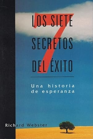 Siete secretos del éxito, Los. Una historia de esperanza. [Título original: Seven Secrets to Succ...