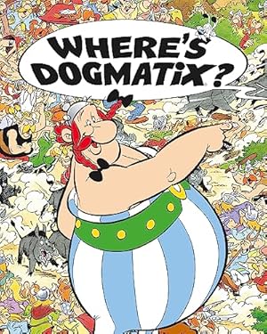 Imagen del vendedor de Where's Dogmatix? a la venta por -OnTimeBooks-