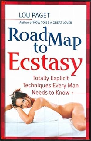 Seller image for Road Map to Ecstasy: Totally Explicit Techniques Every Man Needs to Know for sale by ZBK Books
