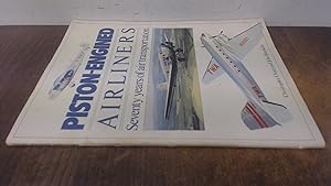 Seller image for Piston-Engined Airliners: Seventy Years of Air Transportation for sale by BoundlessBookstore