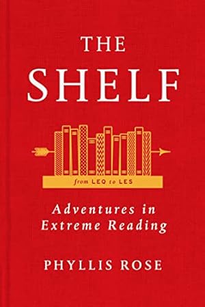 Seller image for The Shelf: From LEQ to LES: Adventures in Extreme Reading for sale by ZBK Books