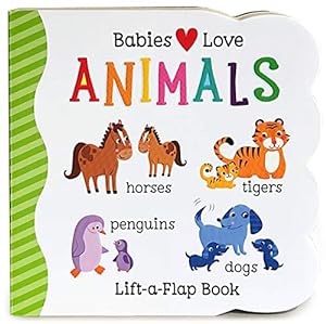 Imagen del vendedor de Babies Love Animals Chunky Lift-a-Flap Board Book (Babies Love) a la venta por ZBK Books
