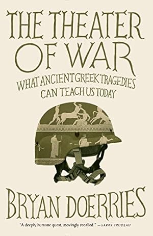 Imagen del vendedor de The Theater of War: What Ancient Tragedies Can Teach Us Today a la venta por -OnTimeBooks-