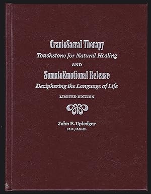 Seller image for CranioSacral Therapy: Touchstone for Natural Healing and SomatoEmotional Release: Deciphering the Language of Life for sale by JNBookseller