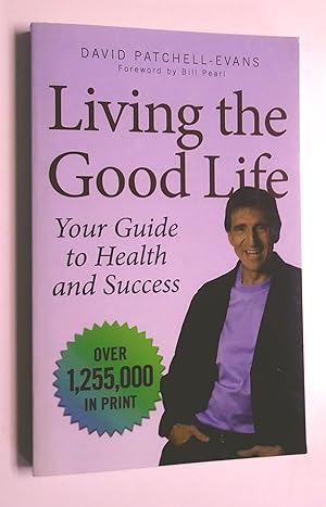 Immagine del venditore per Living the Good Life: Your Guide to Health and Success venduto da Livresse