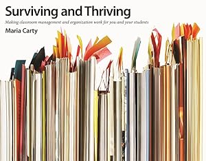 Seller image for Surviving and Thriving : Making Classroom Management and Organization Work for You and Your Students for sale by GreatBookPricesUK