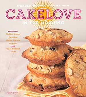 Immagine del venditore per CakeLove in the Morning: Recipes for Muffins, Scones, Pancakes, Waffles, Biscuits, Frittatas, and Other Breakfast Treats venduto da ZBK Books