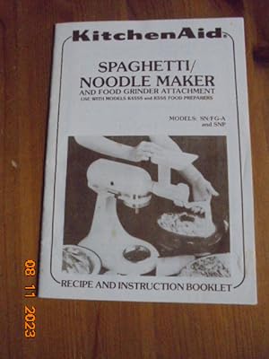 Seller image for Kitchenaid Spaghetti/Noodle Maker and Food Grinder Attachment use with Models K45SS and K5SS Food Preparers for sale by Les Livres des Limbes