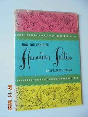 Seller image for How You Can Give Hawaiian Parties for sale by Les Livres des Limbes