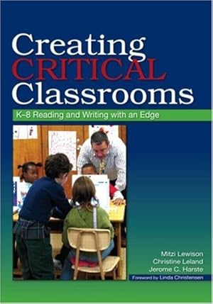 Seller image for Creating Critical Classrooms: K-8 Reading and Writing With an Edge for sale by ZBK Books