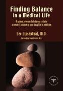 Imagen del vendedor de Finding Balance in a Medical Life: A Guided Program to Help You Reclaim a Sense of Balance in Your Busy Life in Medicine a la venta por ZBK Books