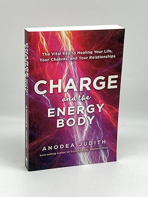 Imagen del vendedor de Charge and the Energy Body The Vital Key to Healing Your Life, Your Chakras, and Your Relationships a la venta por True Oak Books