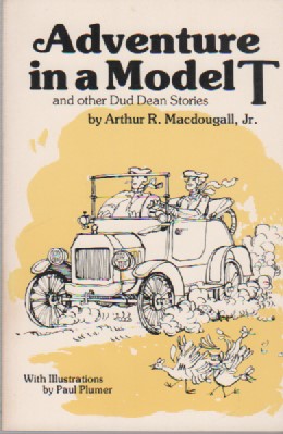 Adventures in a Model T: and Other Dud Dean Stories