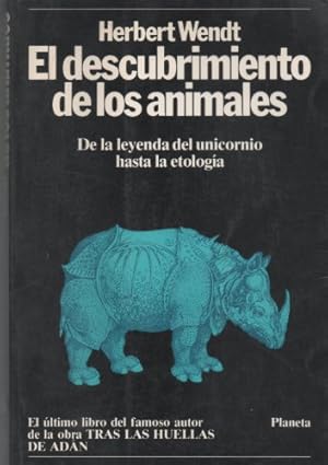 Seller image for EL DESCUBRIMIENTO DE LOS ANIMALES. DE LA LEYENDA DEL UNICORNIO HASTA LA ETOLOGA. for sale by Librera Pramo