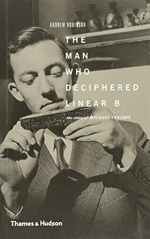 Seller image for The Man Who Deciphered Linear B: The Story of Michael Ventris for sale by ZBK Books