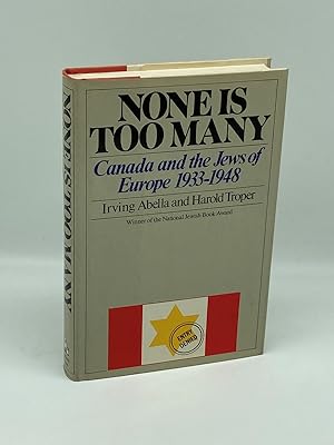 Bild des Verkufers fr None is Too Many Canada and the Jews of Europe, 1933-1948 zum Verkauf von True Oak Books