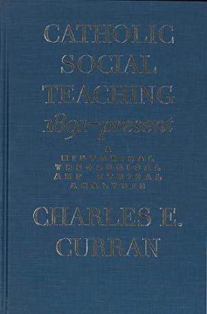 Immagine del venditore per Catholic Social Teaching, 1891-Present: A Historical, Theological, and Ethical Analysis (Moral Traditions) venduto da ZBK Books