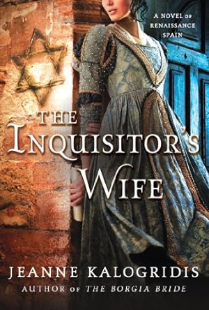 Seller image for The Inquisitor's Wife: A Novel of Renaissance Spain for sale by ZBK Books