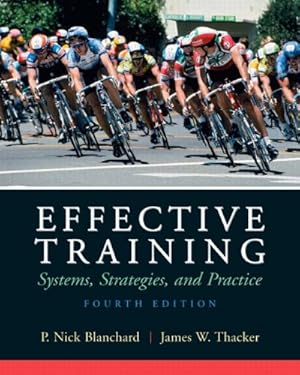 Seller image for Effective Training: Systems, Strategies, and Practices for sale by ZBK Books