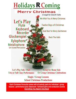 Seller image for Holidays R Coming : Christmas: For Flute,Keyboard,Recorder,Glockenspiel,Xylophone,Metallophone,Un-Tuned Percussion (The Main Event) for sale by ZBK Books