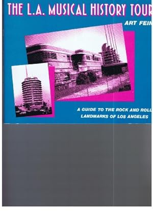 Seller image for The L.A. Musical History Tour: A Guide to the Rock and Roll Landmarks of Los Angeles for sale by ZBK Books