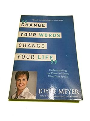 Image du vendeur pour Change Your Words, Change Your Life: Understanding the Power of Every Word You Speak mis en vente par ZBK Books