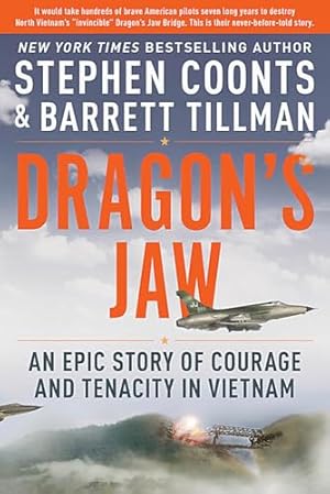 Seller image for Dragon's Jaw: An Epic Story of Courage and Tenacity in Vietnam for sale by ZBK Books