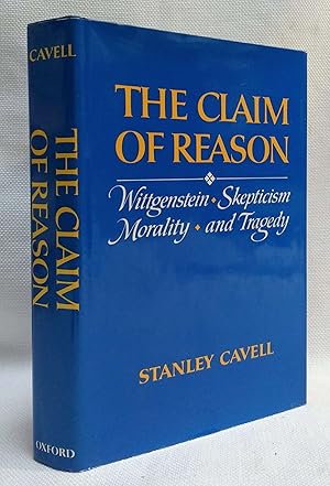 Seller image for The Claim of Reason: Wittgenstein, Skepticism, Morality, and Tragedy for sale by Book House in Dinkytown, IOBA