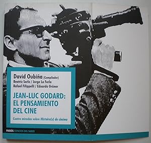 Imagen del vendedor de Jean-Luc Godard: El pensamiento del Cine. Cuatro miradas sobre Histoire(s) du cinma a la venta por Libreria Ninon