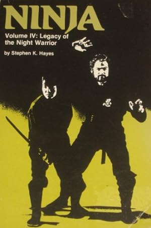 Image du vendeur pour Ninja Volume 4: Legacy of the Night Warrior (4) mis en vente par ZBK Books