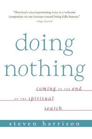 Seller image for Doing Nothing : Coming to the End of the Spiritual Search for sale by GreatBookPrices