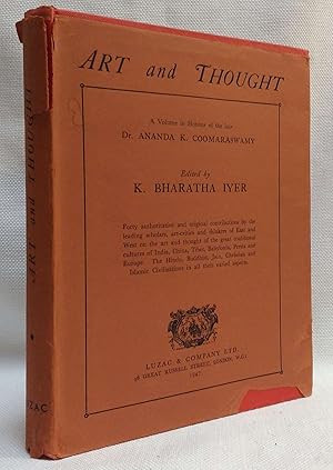 Art and Thought: A Volume in Honour of the Late Dr. Ananda K. Coomaraswamy