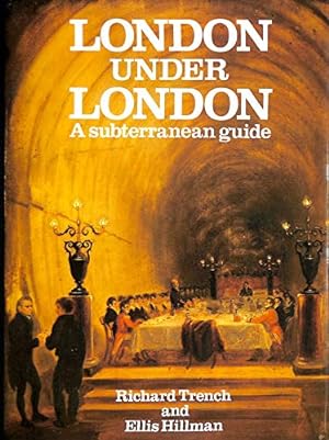Bild des Verkufers fr London Under London: A Subterranean Guide zum Verkauf von WeBuyBooks