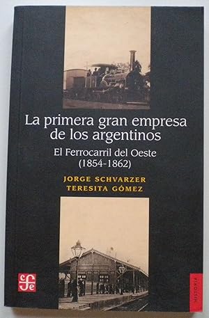 La primera gran empresa de los argentinos. El Ferrocarril del Oeste (1854-1862)