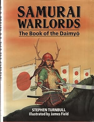 Bild des Verkufers fr Samurai Warlords: The Book of the Daimyo zum Verkauf von Cher Bibler