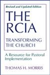 Imagen del vendedor de The RCIA: Transforming the Church: A Resource for Pastoral Implementation a la venta por ZBK Books