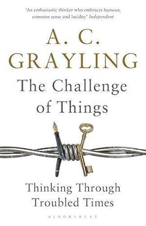 Imagen del vendedor de The Challenge of Things: Thinking Through Troubled Times a la venta por WeBuyBooks