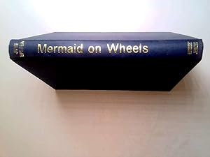 Seller image for Mermaid on Wheels for sale by Goldstone Rare Books