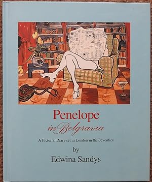 Penelope in Belgravia : A Pictorial Diary Set in London in the Seventies