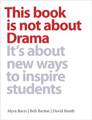 Seller image for This book is not about drama : It's about new ways to inspire students for sale by GreatBookPricesUK