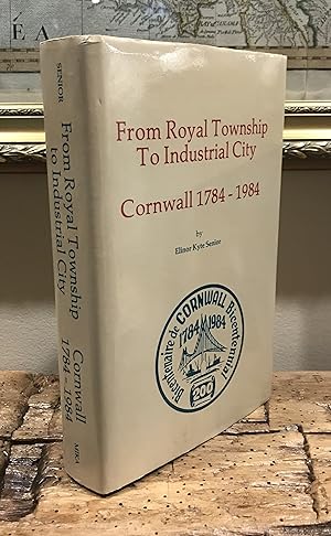 Bild des Verkufers fr From Royal Township to Industrial City: Cornwall, 1784-1984 zum Verkauf von CARDINAL BOOKS  ~~  ABAC/ILAB