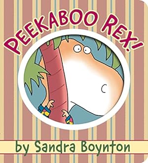 Bild des Verkufers fr Peekaboo Rex! (Boynton on Board) zum Verkauf von Reliant Bookstore
