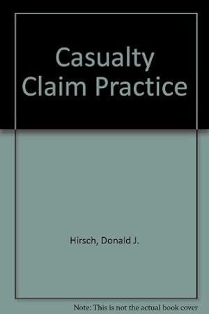 Seller image for Casualty Claim Practice for sale by Reliant Bookstore
