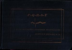 P-Q-R-S-T A Guide to Electrocardiogram Interpretation